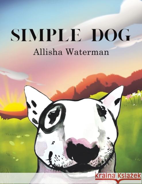Simple Dog Allisha Waterman 9781398421257 Austin Macauley Publishers - książka