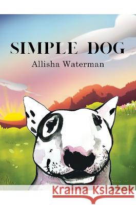 Simple Dog Allisha Waterman 9781398497948 Austin Macauley Publishers - książka