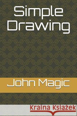 Simple Drawing Mark Magic John Magic 9781794641983 Independently Published - książka