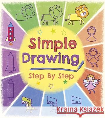 Simple Drawing Step by Step Kasia Dudziuk 9781398837409 Arcturus Editions - książka