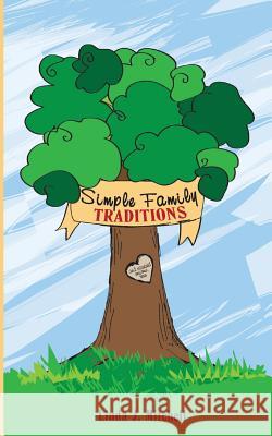 Simple Family Traditions: (...and sauteed onions, too) Mitchell, Linda J. 9781514381014 Createspace - książka