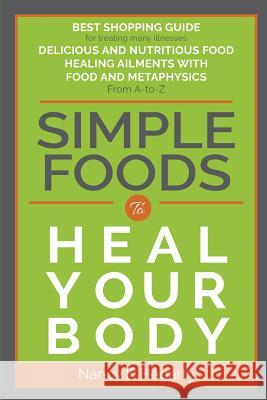 Simple Foods To Heal Your Body Hegarty, Nancy F. 9780992403478 Paradise Waters Pty Ltd - książka