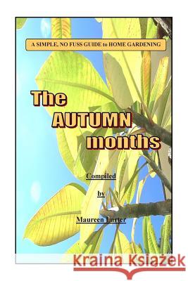 Simple Gardening Guide: Autumn (Fall) MS Maureen Larter 9781496175540 Createspace - książka