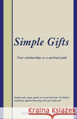 Simple Gifts: Your relationships as a spiritual path Ba Ma Shea 9781504349970 Balboa Press - książka