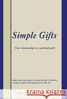 Simple Gifts: Your relationships as a spiritual path Ba Ma Shea 9781504349994 Balboa Press - książka