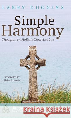 Simple Harmony Larry Duggins, Elaine a Heath 9781532610950 Cascade Books - książka