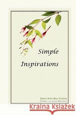 Simple Inspirations Cheryl L. Maloney Jack Maloney 9781468133967 Createspace - książka