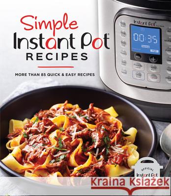 Simple Instant Pot Recipes: More Than 85 Quick & Easy Recipes Publications International Ltd 9781645585718 Publications International, Ltd. - książka