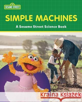 Simple Machines: A Sesame Street (R) Science Book Marie-Therese Miller 9781728475790 Lerner Publishing Group - książka