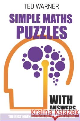 Simple Maths Puzzles With Answers: 200 Doppelblock Puzzles Ted Warner 9781980915195 Independently Published - książka