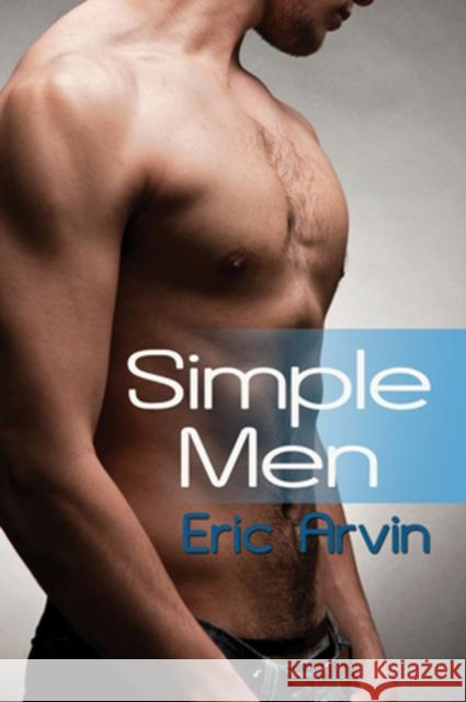 Simple Men Eric Arvin 9781615814275 Dreamspinner Press - książka