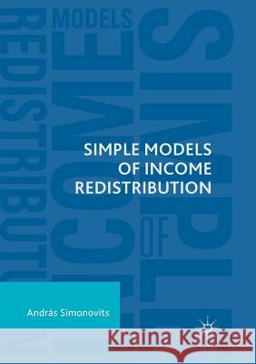 Simple Models of Income Redistribution Andras Simonovits 9783030102142 Palgrave MacMillan - książka