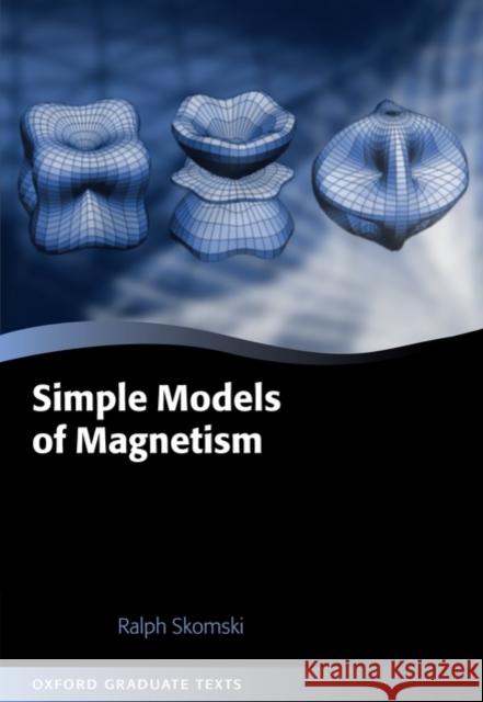 Simple Models of Magnetism Ralph Skomski 9780198570752 Oxford University Press, USA - książka