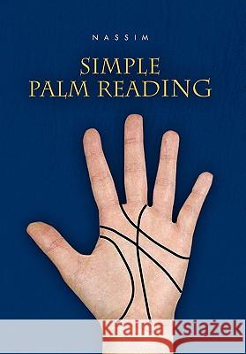 Simple Palm Reading Nassim 9781456826987 Xlibris Corporation - książka