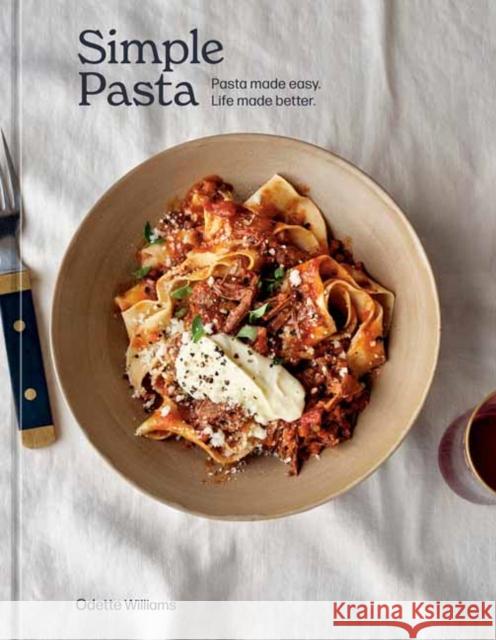Simple Pasta: Pasta Made Easy. Life Made Better.  9781984859921 Ten Speed Press - książka