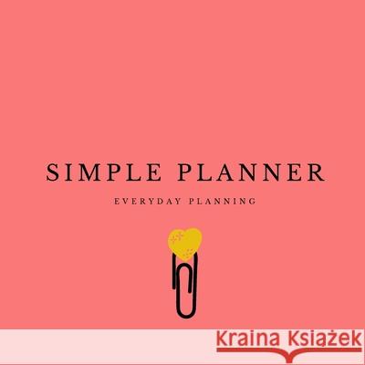 Simple Planner: Everyday Planning Eva Horvathova 9781008963511 Lulu.com - książka