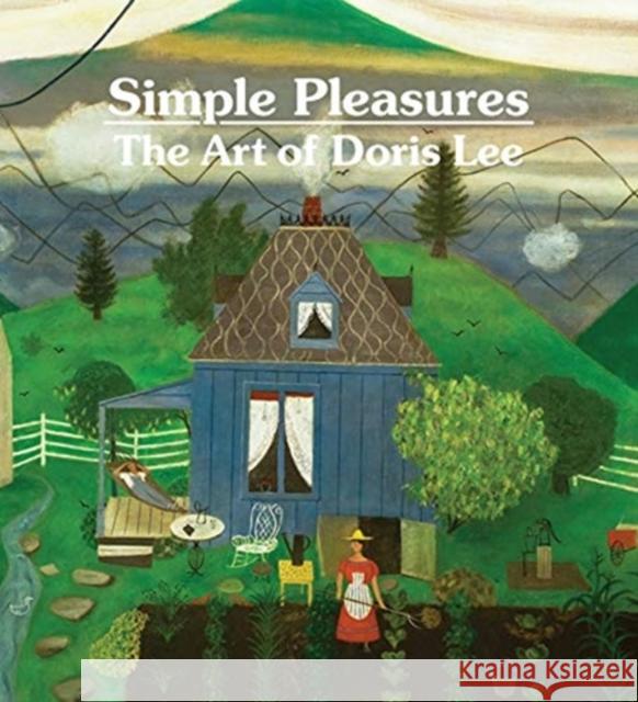 Simple Pleasures: The Art of Doris Lee  9781911282679 D Giles Ltd - książka