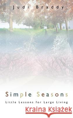 Simple Seasons Judi Braddy 9781632691231 Trusted Books - książka