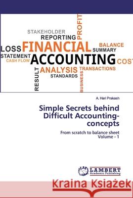 Simple Secrets behind Difficult Accounting-concepts Prakash, A. Hari 9786200320001 LAP Lambert Academic Publishing - książka
