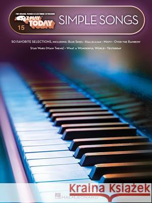 Simple Songs: E-Z Play Today Volume 15 Hal Leonard Corp 9781495099670 Hal Leonard Publishing Corporation - książka