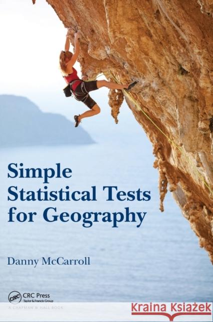 Simple Statistical Tests for Geography McCarroll, Danny 9781138430402  - książka
