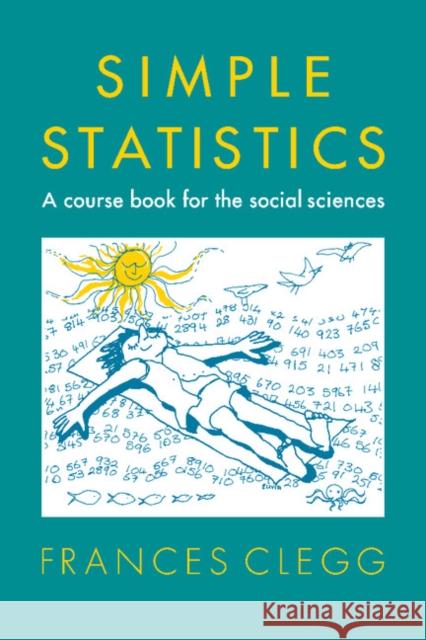 Simple Statistics: A Course Book for the Social Sciences Clegg, Frances 9780521288026  - książka
