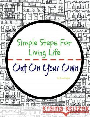 Simple Steps For Living Life: Out On Your Own (2nd Edition) Magee, Cindy 9781722298869 Createspace Independent Publishing Platform - książka