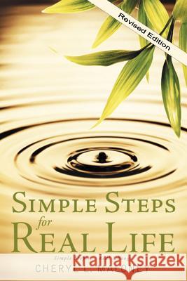 Simple Steps for Real Life: Simple Steps... Real Change Cheryl L. Maloney 9781478174493 Createspace - książka