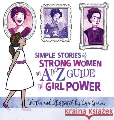 Simple Stories of Strong Women Lisa Graves Lisa Graves 9781532415708 Xist Publishing - książka