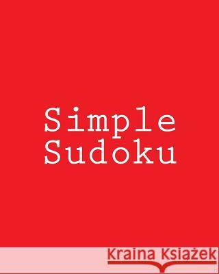 Simple Sudoku: Easy and Fun Large Grid Sudoku Puzzles Praveen Puri 9781479264131 Createspace - książka