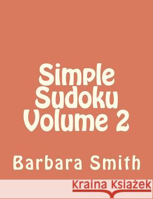 Simple Sudoku Volume 2 Barbara A. Smith 9781481224130 Createspace - książka