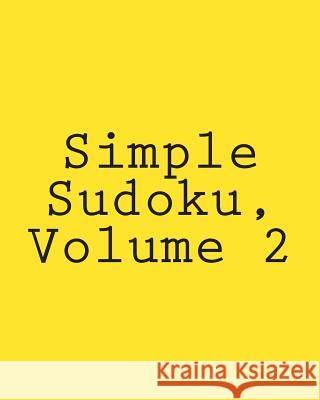 Simple Sudoku, Volume 2: Easy and Fun Large Grid Sudoku Puzzles Praveen Puri 9781479264261 Createspace - książka