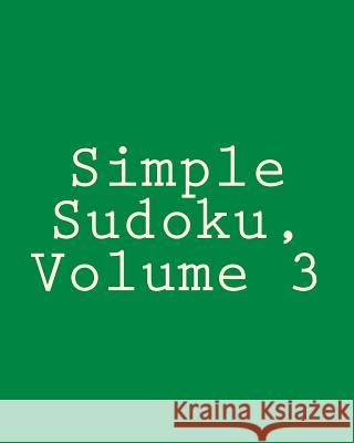Simple Sudoku, Volume 3: Easy and Fun Large Grid Sudoku Puzzles Praveen Puri 9781479264339 Createspace - książka