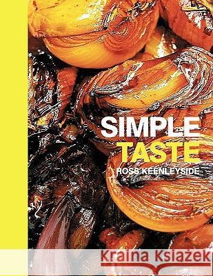 Simple Taste Ross Keenleyside 9781438945705 Authorhouse - książka