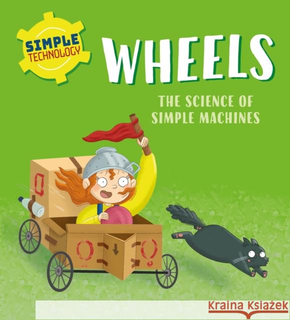 Simple Technology: Wheels Liz Lennon 9781526323576 FRANKLIN WATTS - książka