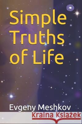 Simple Truths of Life Meshkov Evgeny Meshkov 9798581779712 Independently published - książka