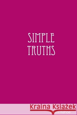 Simple Truths: Poems Jaemi Kehoe 9780557286379 Lulu.com - książka
