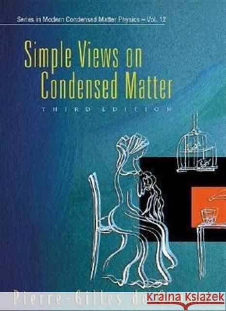 Simple Views on Condensed Matter (Third Edition) de Gennes, Pierre-Gilles 9789812382788 World Scientific Publishing Co Pte Ltd - książka