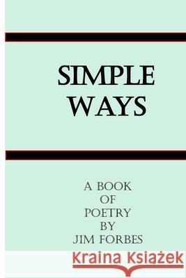 Simple Ways Jim Forbes 9798520008262 Independently Published - książka