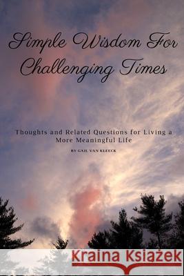 Simple Wisdom For Challenging Times: Revised Edition Gail Va 9781082884566 Independently Published - książka