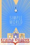 Simple World Rafael Infantes, Juan Cubo, Pedro Villarejo 9788461785834 Rafael Infantes Lubian