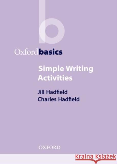 Simple Writing Activities Charles Hadfield 9780194421706  - książka