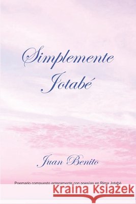 Simplemente Jotabé Rodríguez Manzanares, Juan Benito 9798647487056 Independently Published - książka