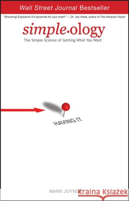 Simpleology: The Simple Science of Getting What You Want Joyner, Mark 9781119142522 John Wiley & Sons - książka