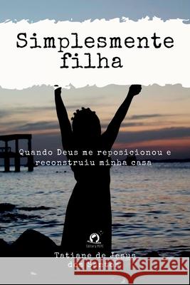 Simplesmente Filha Santos Tatiane 9786560150454 Clube de Autores - książka