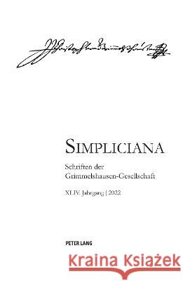 Simpliciana XLIV (2022) Peter Hesselmann 9783034346993 Peter Lang Gmbh, Internationaler Verlag Der W - książka