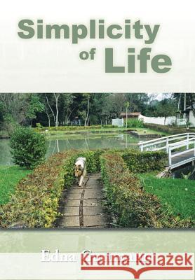 Simplicity of Life Edna Guttmann 9781499023299 Xlibris Corporation - książka