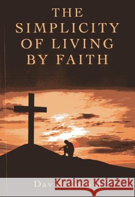 Simplicity of Living by Faith, The David Corbin 9781782792598 John Hunt Publishing - książka