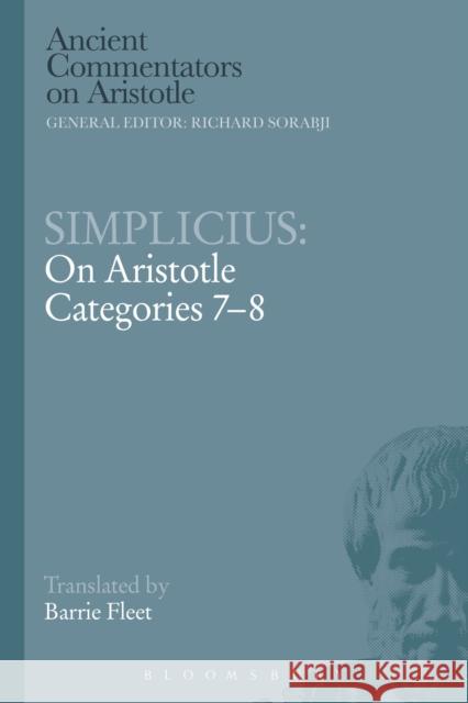 Simplicius: On Aristotle Categories 7-8 Barrie Fleet 9781472557346 Bloomsbury Academic - książka