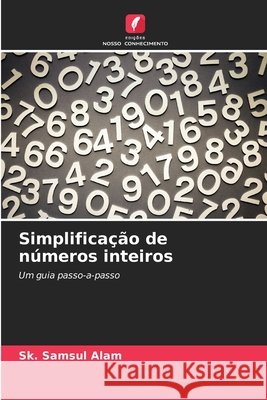 Simplifica??o de n?meros inteiros Sk Samsul Alam 9786209735455 Edicoes Nosso Conhecimento - książka